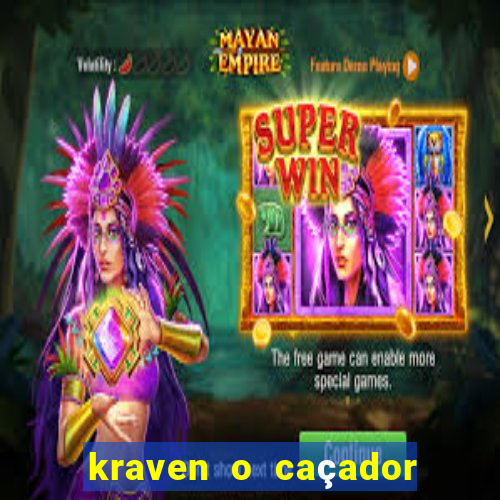 kraven o caçador filme completo dublado online