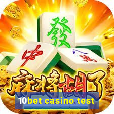 10bet casino test