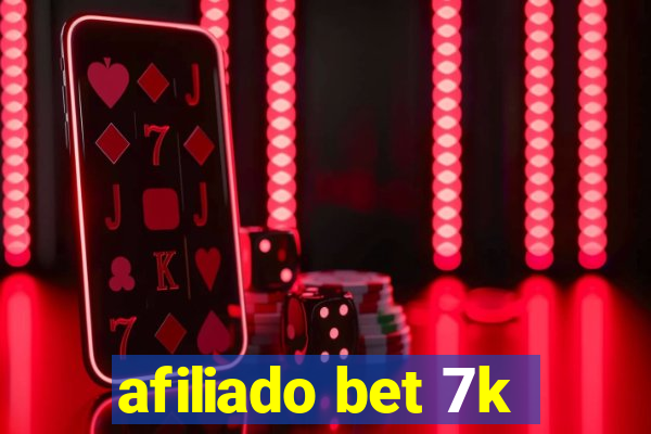 afiliado bet 7k