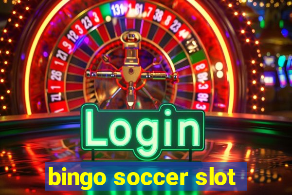 bingo soccer slot