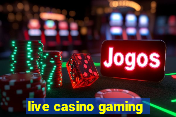 live casino gaming