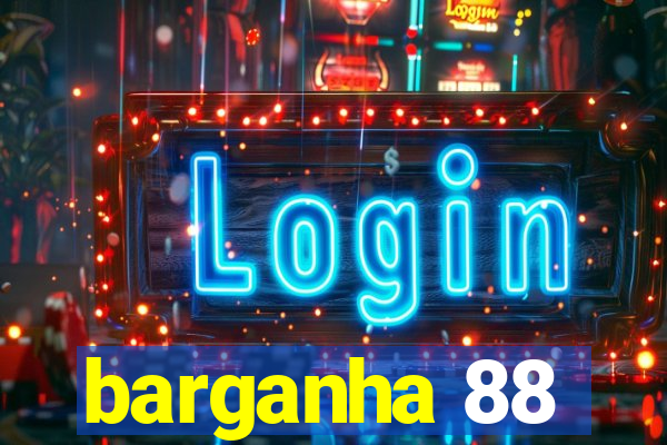 barganha 88