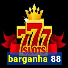 barganha 88