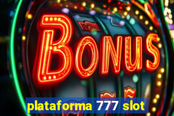 plataforma 777 slot