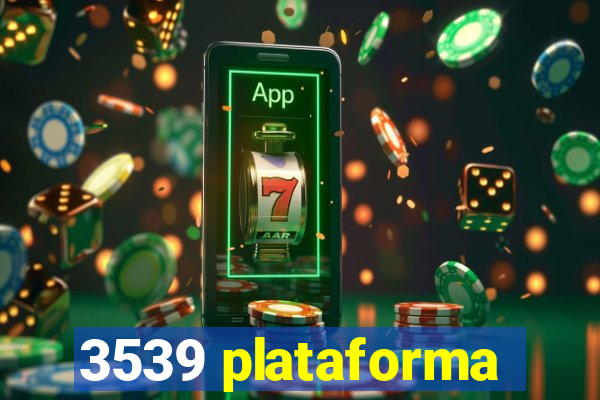 3539 plataforma