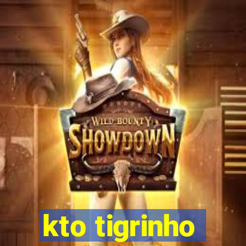 kto tigrinho