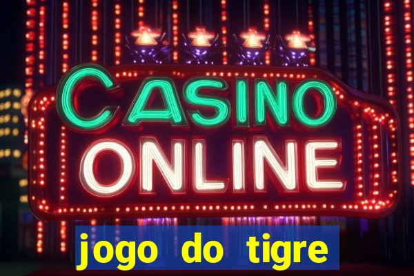 jogo do tigre minimo 5 reais