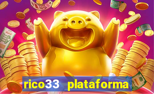 rico33 plataforma de jogos