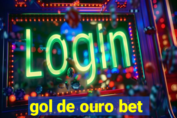 gol de ouro bet