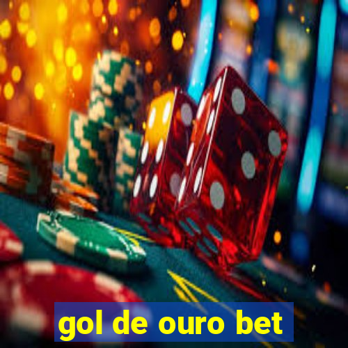 gol de ouro bet