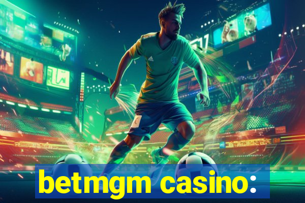 betmgm casino: