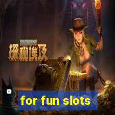 for fun slots