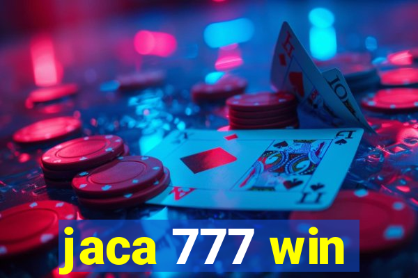 jaca 777 win