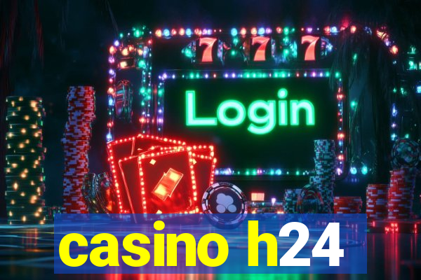 casino h24