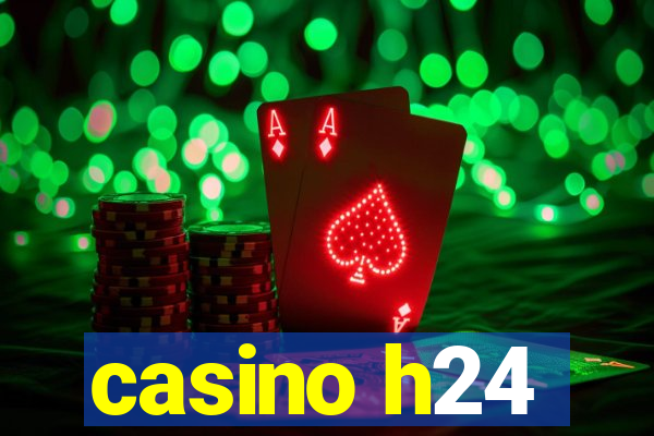 casino h24