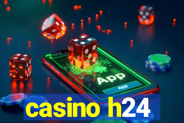 casino h24