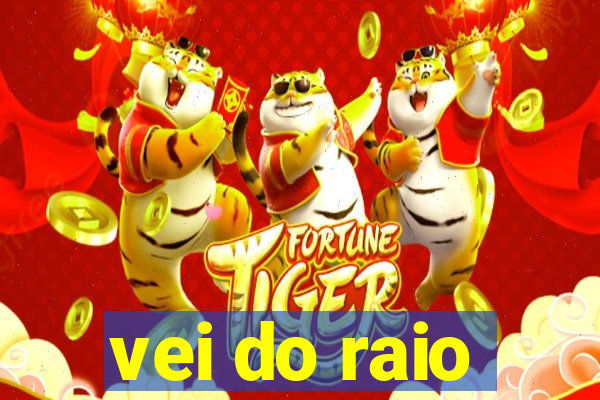 vei do raio