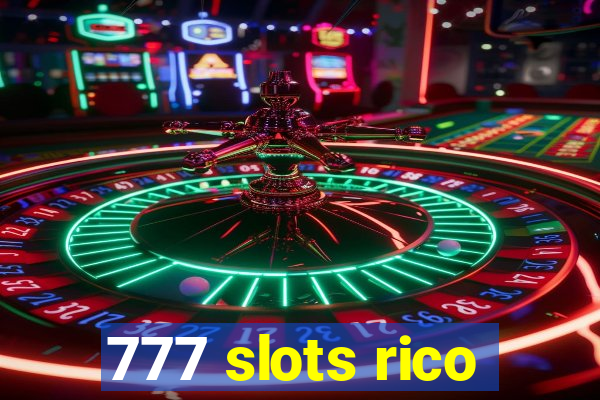 777 slots rico