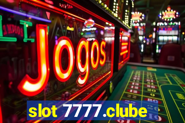 slot 7777.clube