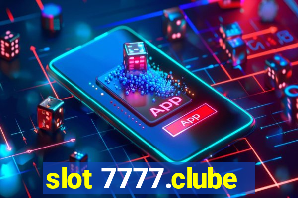 slot 7777.clube