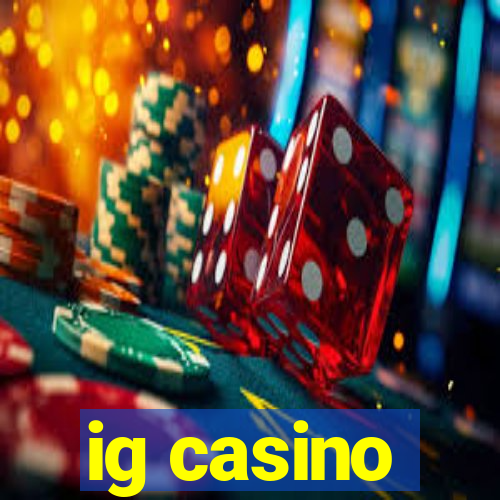 ig casino