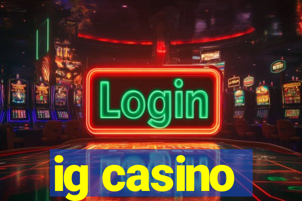 ig casino