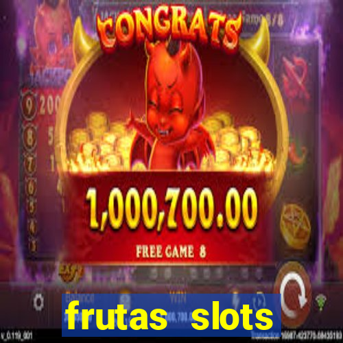 frutas slots dinheiro real