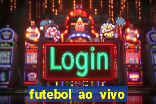 futebol ao vivo assistir no celular futemax