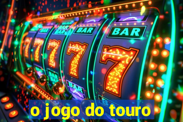 o jogo do touro