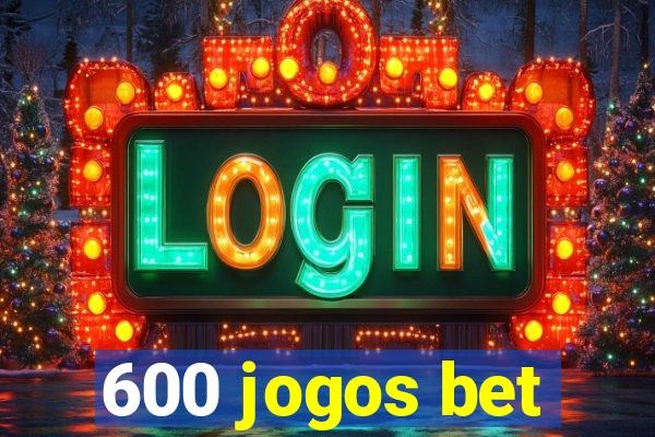 600 jogos bet