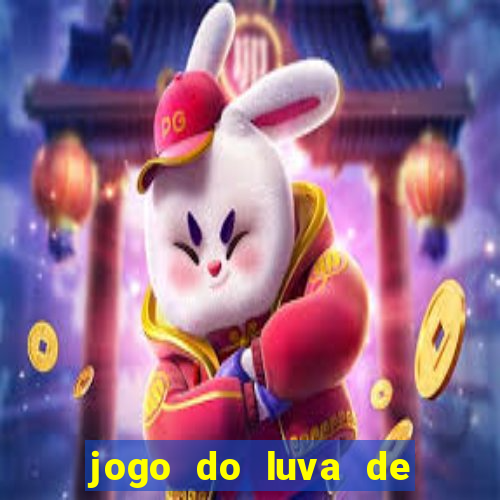 jogo do luva de pedreiro de ganhar dinheiro