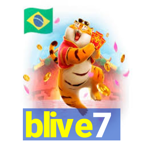 blive7