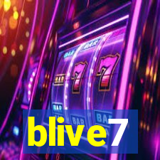 blive7