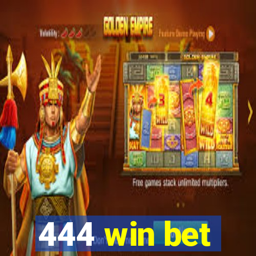 444 win bet