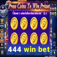 444 win bet