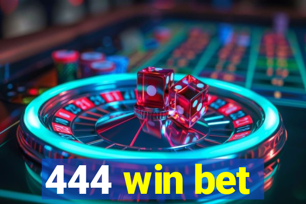 444 win bet