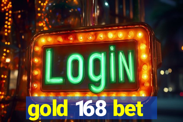 gold 168 bet