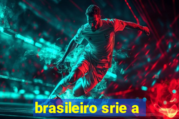 brasileiro srie a