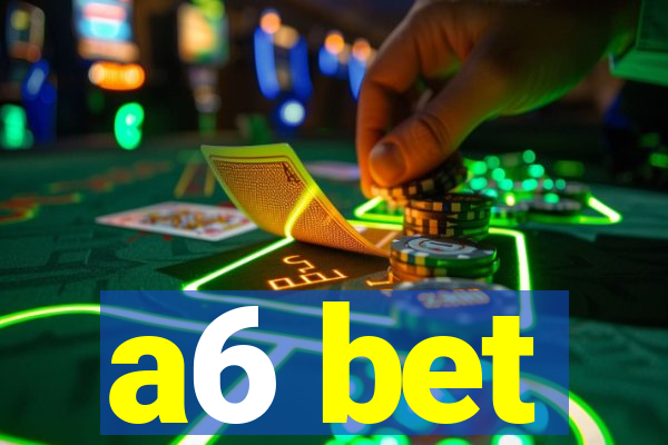 a6 bet