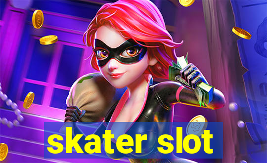 skater slot