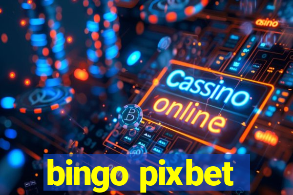 bingo pixbet