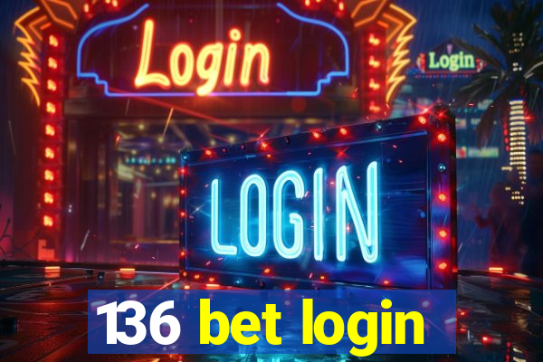 136 bet login