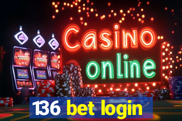 136 bet login