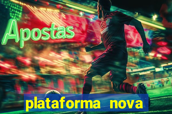 plataforma nova pagando no cadastro sem dep贸sito