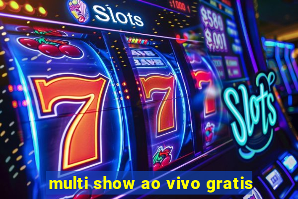 multi show ao vivo gratis