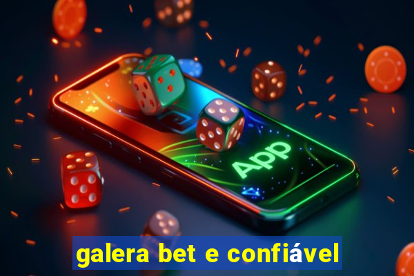 galera bet e confiável