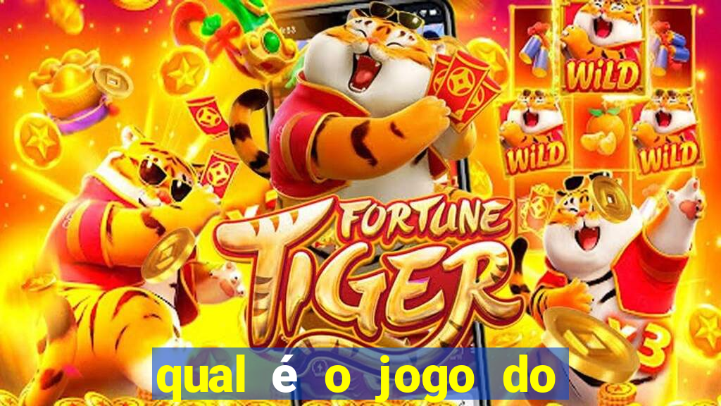 qual é o jogo do tigre que ganha dinheiro