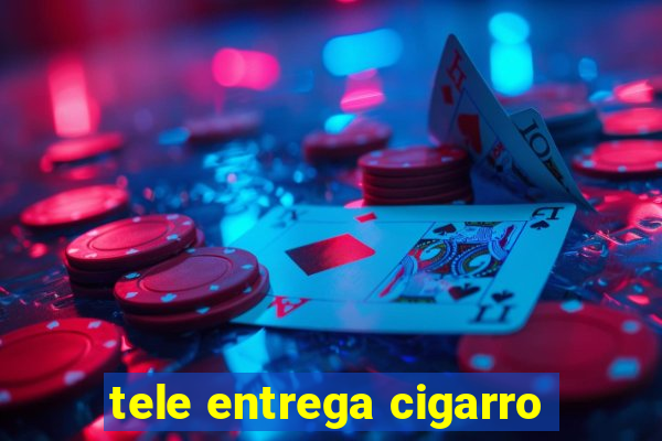 tele entrega cigarro