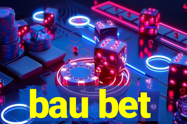 bau bet