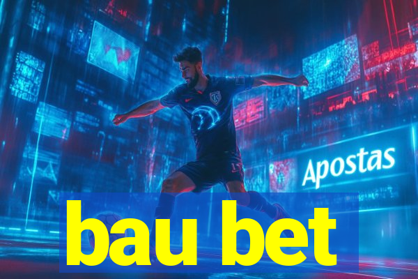 bau bet